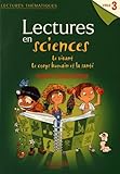 Image de Lectures thématiques Sciences Cycle 3 - Le vivant, le corps humain et la santé - Guide - Ed 2013
