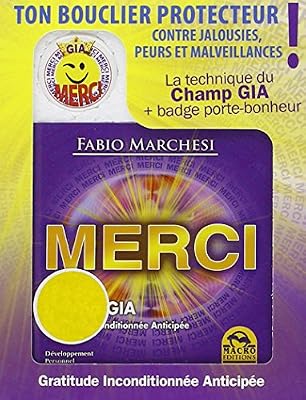 Merci - Technique du Champ GIA - Gratitude Inconditionnée Anticipée