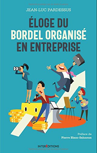 Télécharger Eloge du bordel organisé en entreprise PDF Ebook En Ligne