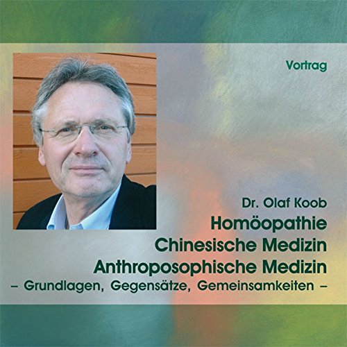 Homöopathie, Chinesische Medizin, Anthroposophische Medizin, 1 Audio-CD