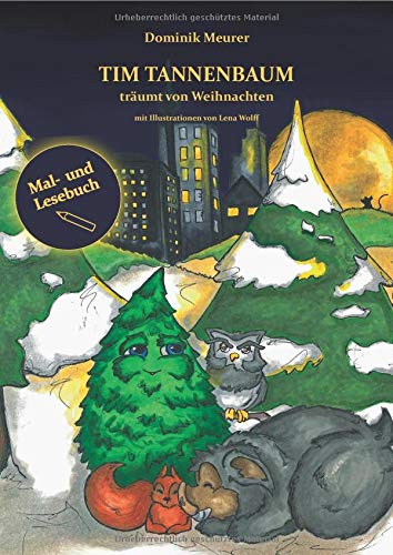 Tim Tannenbaum träumt von Weihnachten (Mal- und Lesebuch)