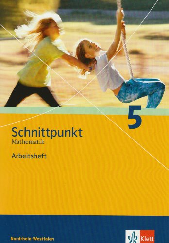 Schnittpunkt - Ausgabe für Nordrhein-Westfalen - Neubearbeitung. Mathematik für Realschulen: Schni Schnittpunkt - Ausgabe für Nordrhein-Westfalen - Neubearbeitung. Mathematik für Realschulen: Schni
