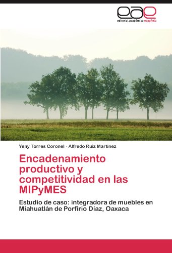 Encadenamiento Productivo y Competitividad En Las Mipymes