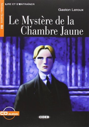 Le Mistere de la Chambre Jaune Con CD, Colección Lire et S'entraîner: Le mystere de la chambre jaune + CD