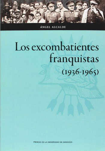 Preisvergleich Produktbild Los excombatientes franquistas, 1936-1965 (Ciencias Sociales, Band 101)