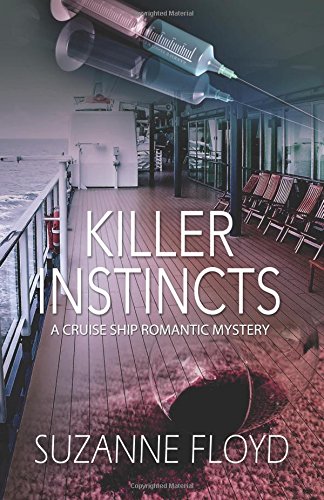 KILLER INSTINCTS (A Cruise Ship Romantic Mystery Book 1)