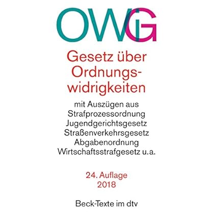 Gesetz über Ordnungswidrigkeiten: mit Auszügen aus der Strafprozessordnung, dem Jugendgerichtsgesetz, dem Straßenverkehrsgesetz, der Abgabenordnung, dem Wirtschaftsstrafgesetz u.a. (dtv Beck Texte)