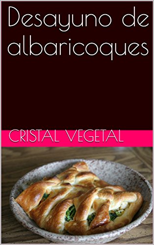 Desayuno de albaricoques (English Edition)