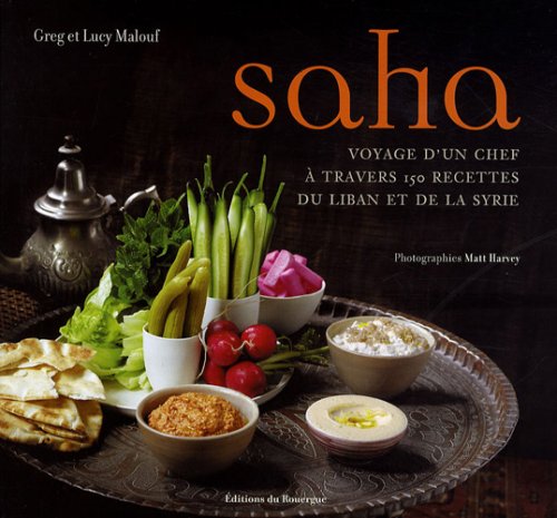 Download Saha : Le voyage d'un chef à travers 150 recettes du Liban et de la Syrie Download Saha : Le voyage d'un chef à travers 150 recettes du Liban et de la Syrie