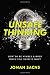 Unsafe Thinking: How to be Nimble and Bold When You Need It Most by Jonah Sachs