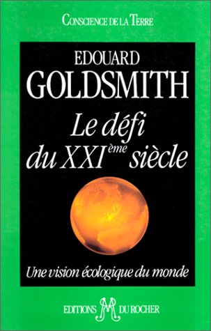 Download LE DEFI DU XXIEME SIECLE. Une vision écologique du monde Download LE DEFI DU XXIEME SIECLE. Une vision écologique du monde