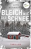 'Bleich wie der Schnee: Thriller' von Levi Henriksen