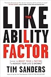 The Likeability Factor: How to Boost Your L-Factor and Achieve Your Life's Dreams by 