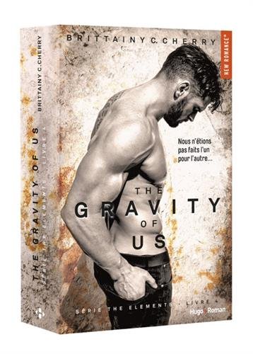 The gravity of us : Nous n'étions pas faits l'un pour l'autre...