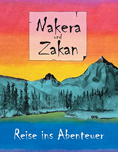 Nakera und Zakan: Reise ins Abenteuer