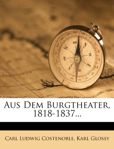 Aus Dem Burgtheater, 1818-1837...