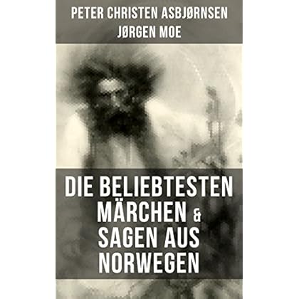 Die beliebtesten Märchen & Sagen aus Norwegen: Norwegische Volksmärchen