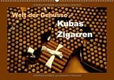 Welt der Genüsse - Kubas Zigarren (Wandkalender 2013 DIN A3 quer): Wie das Wahrzeichen Kubas entsteht (Monatskalender, 14 Seiten) by