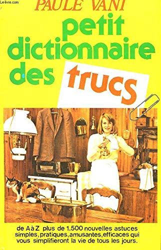 Download Petit dictionnaire des trucs Download Petit dictionnaire des trucs