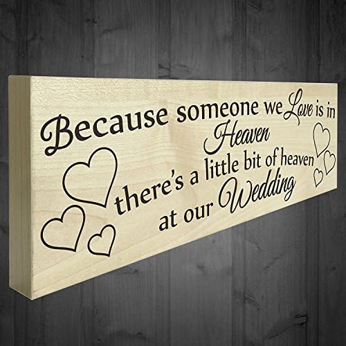 Hermosaa Because Someone We Love Is In Heaven There's A Little Bit Of Heaven At Our Wedding Freestanding Wooden Plaque Memorial Sign 4"x8" Table Decoration