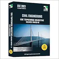 ESE - 2021 - Civil Engineering ESE Topicwise Objective Solved Paper - II