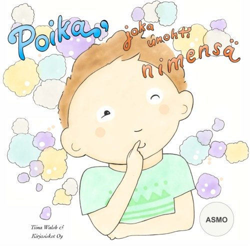 Poika, joka unohti nimensä ASMO