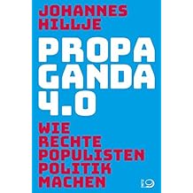 Propaganda 4.0: Wie rechte Populisten Politik machen