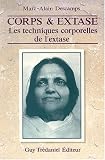 Image de Corps et extase : Les techniques corporelles de l'extase