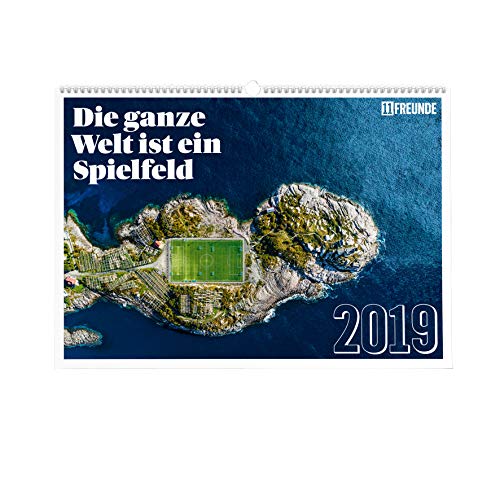 Die ganze Welt ist ein Spielfeld 2019: 11FREUNDE Wandkalender