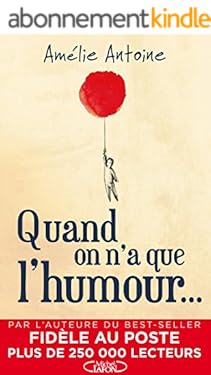 Quand on n'a que l'humour...