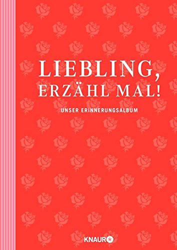 Preisvergleich Produktbild Elma van Vliet Liebling, erzähl mal!: Unser Erinnerungsalbum