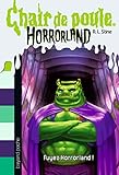 Horrorland, Tome 11: Fuyez Horrorland !