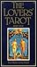 The Lovers' Tarot: For Affairs of the Heart/Book and Cards by 