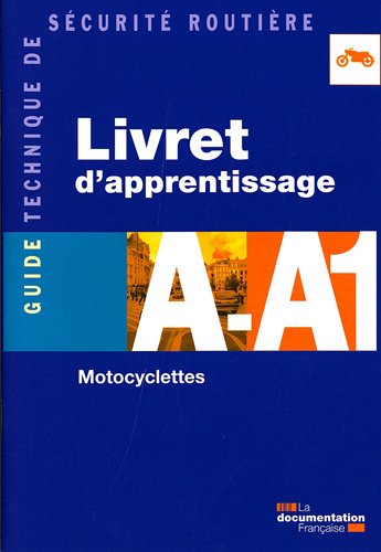 Livret d'apprentissage A-A1 - Motocyclettes en ligne Livret d'apprentissage A-A1 - Motocyclettes gratuit