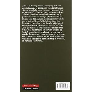 La ruptura: Hemingway, Dos Passos y el asesinato de José Robles (Biografías y Memorias)