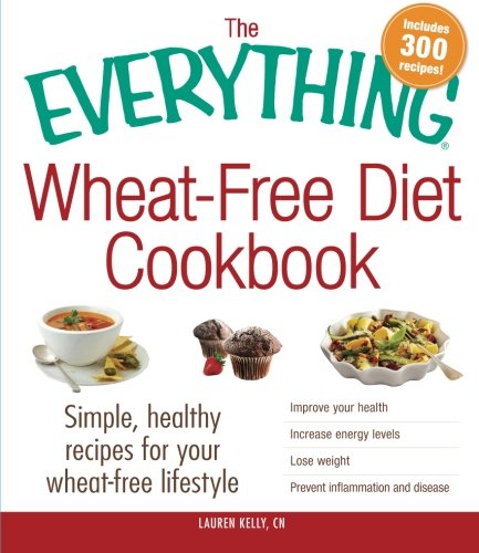 Download The Everything Wheat-Free Diet Cookbook: Simple, Healthy Recipes For Your Wheat-Free Lifestyle Download The Everything Wheat-Free Diet Cookbook: Simple, Healthy Recipes For Your Wheat-Free Lifestyle