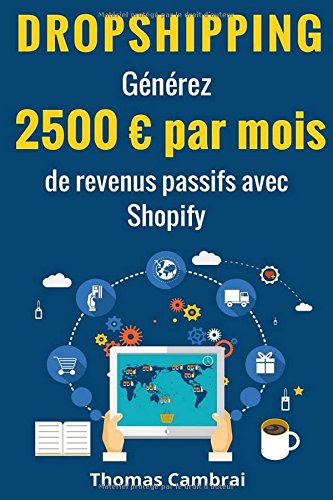Book's Cover of Dropshipping  Générez 2500  par mois de revenus passifs avec Shopify