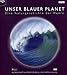 Produktbild Unser blauer Planet. Eine Naturgeschichte der Meere. BBC Bildband zum Kinofilm Deep Blue