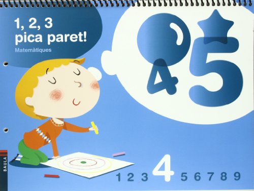 1, 2, 3 Pica paretQuadern de Matemàtiques 4CInfantil (Projecte 1, 2, 3 Pica paret!)