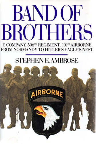 Download Band of Brothers: E Company, 506th Regiment, 101st Airborne from Normandy to Hitler's Eagle's Nest by Stephen E. Ambrose (1-Jun-1992) Hardcover Download Band of Brothers: E Company, 506th Regiment, 101st Airborne from Normandy to Hitler's Eagle's Nest by Stephen E. Ambrose (1-Jun-1992) Hardcover