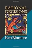 Rational Decisions (The Gorman Lectures in Economics) by Ken Binmore