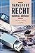 Transportrecht - Schnell erfasst: 3. Auflage by Thomas Wieske