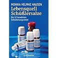Lebensquell Schüßlersalze: Die 12 bewährten Selbstheilungsmittel