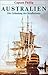 Australien: Die Entdeckung und Besiedlung des 