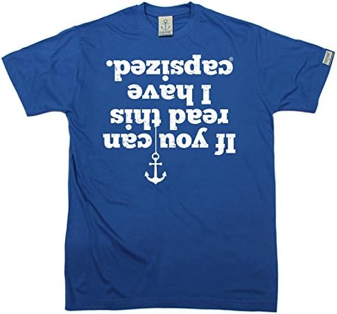 Ocean Bound Premium Mens If You Can Read This I Have Capsized T-Shirt Tee/Sailing Funny Fashion Birthday Gift Yacht Racing Boat accessories Captain Crew Sailor Clothing Christmas Present For him