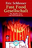 Cover zum Buch Fast Food Gesellschaft: Die dunkle Se...