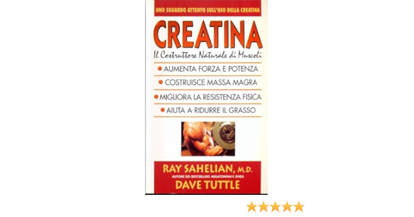 Libro sulla creatina. il costruttore naturale di muscoli (italiano) copertina flessibile 8887197016