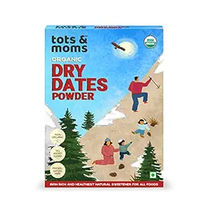 Tots & Moms Foods Organic Dry Dates Powder | Natural Sweetener for Kids Porridge, Puree, Ice cream, Pancake, Dessert, Cereal, Juice, Smoothie - 200g