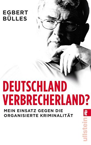 Download Deutschland, Verbrecherland?: Mein Einsatz gegen die organisierte Kriminalität Download Deutschland, Verbrecherland?: Mein Einsatz gegen die organisierte Kriminalität