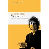 N&uacute;mero cero: Bob Dylan: retrato de un hombre invisible: 371 (Libros del Asteroide)